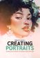 BEGINNER'S GUIDE TO CREATING PORTRAITS