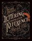 TATTOO LETTERING INSPIRATION REFERENCE BOOK