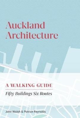 AUCKLAND ARCHITECTURE WALKING GUIDE