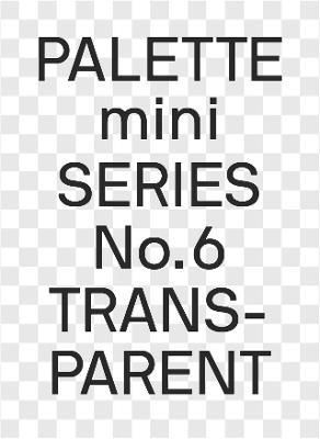 PALETTE MINI SERIES #6 TRANSPARENT