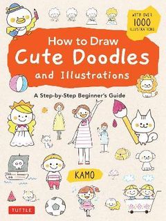HOW TO DRAW CUTE DOODLES AND ILLUSTRATIONS