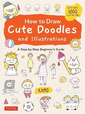 HOW TO DRAW CUTE DOODLES AND ILLUSTRATIONS