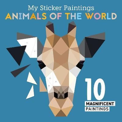MY STICKER PAINTINGS ANIMALS OF THE WORLD
