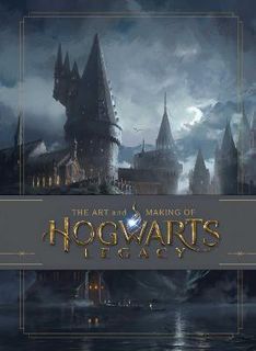 THE ART AND MAKING OF HOGWARTS LEGACY