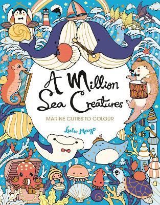 MILLION SEA CREATURES MARINE CUTIES TO COLOUR
