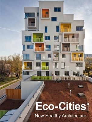ECO CITIES NEW HEALTHY ARCHITECTURE