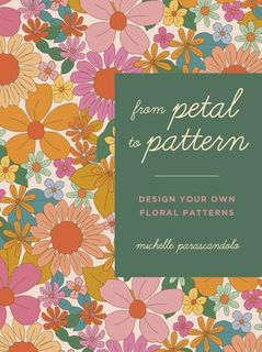 FROM PETAL TO PATTERN
