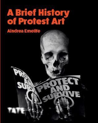 BRIEF HISTORY OF PROTEST ART