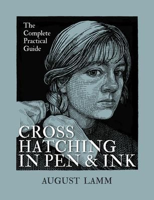 CROSSHATCHING IN PEN & INK : COMPLETE PRACTICAL GD
