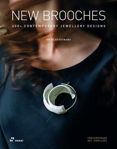 NEW BROUCHES 400 + CONTEMPORARY JEWELLERY DESIGN
