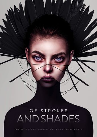 OF STROKES & SHADES: THE SECRETS OF DIGITAL ART BY