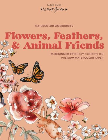 WATERCOLOR WORKBOOK: FLOWERS, FEATHERS, AND ANIMAL