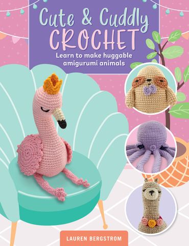 CUTE AND CUDDLY CROCHET