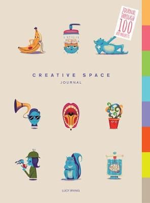CREATIVE SPACE JOURNAL 100 ART PROJECTS