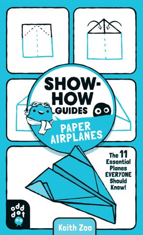 SHOW-HOW GUIDES : PAPER AIRPLANES