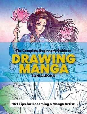 THE COMPLETE BEGINNER S GUIDE TO DRAWING MANGA