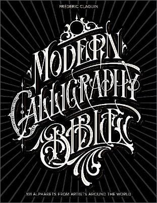 MODERN CALLIGRAPHY BIBLE 101 WORLD ALPHABETS
