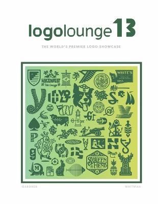 LOGOLOUNGE 13 : THE WORLD'S PREMIER LOGO