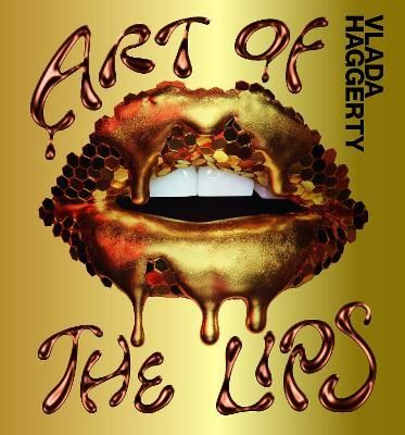 ART OF LIPS VLADA HAGGERTY