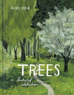 TREES : AN ILLUSTRATED CELEBRATION