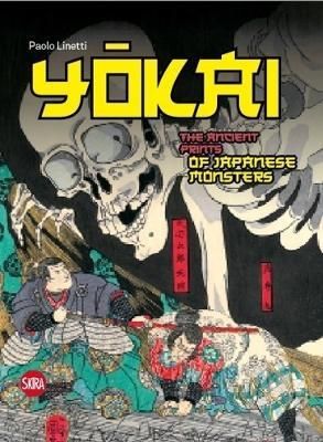 YOKAI ANCIENT PRINTS OF JAPANESE MONSTERS