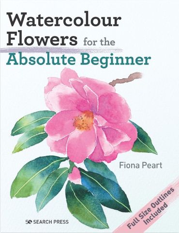 WATERCOLOUR FLOWERS FOR THE ABSOLUTE BEGINNER