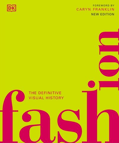 FASHION A DEFINITIVE VISUAL HISTORY