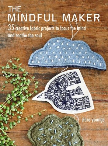 MINDFUL MAKER 35 CREATIVE PROJECTS