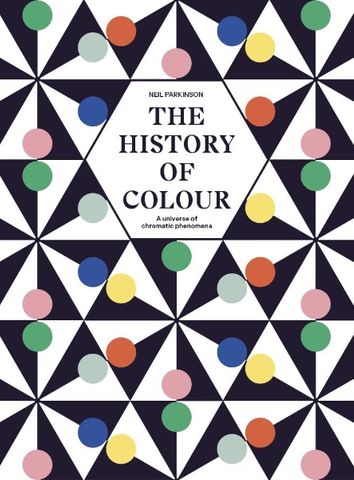HISTORY OF COLOUR HOW WE UNDERSTAND COLOUR