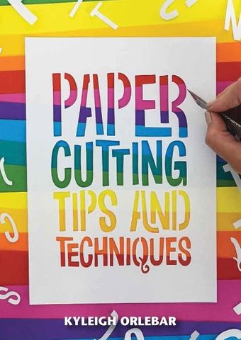 PAPER CUTTING TIPS AND TECHNIQUES