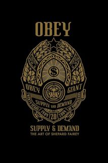 OBEY SUPPLY AND DEMAND SHEPARD FAIREY