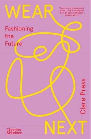 WEAR NEXT FASHIONING THE FUTURE