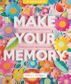 MAKE YOUR MEMORY