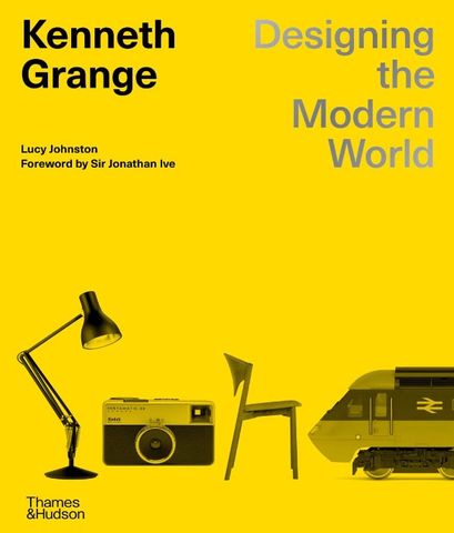 KENNETH GRANGE DESIGNING THE MODERN WORLD