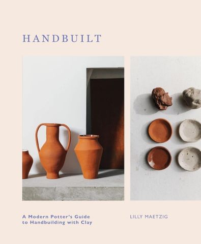 HANDBUILT: A MODERN POTTER'S GUIDE