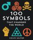 100 SYMBOLS THAT CHANGED THE WORLD