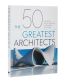 50 GREAT ARCHITECTS