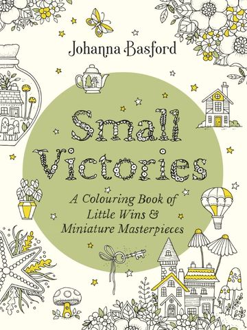 SMALL VICTORIES COLOURING JOHANNA BATSFORD