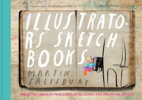 ILLUSTRATORS' SKETCHBOOKS