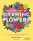 THE ART OF DRAWING FLOWERS