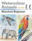 WATERCOLOUR ANIMALS FOR THE ABSOLUTE BEGINNER