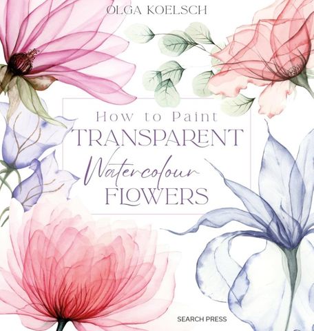 HOW TO PAINT TRANSPARENT WATERCOLOUR FLOWERS