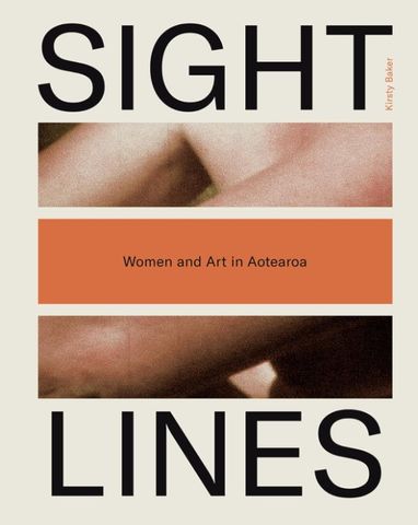 SIGHT LINES WOMEN AND ART IN AOTEAROA