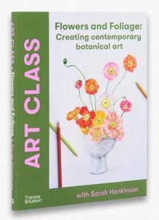 FLOWERS AND FOLIAGE CONTEMPORARY BOTANICAL ART