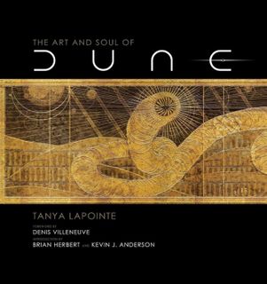 THE ART AND SOUL OF DUNE