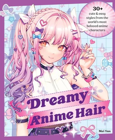 DREAMY ANIME HAIR 30 STYLES