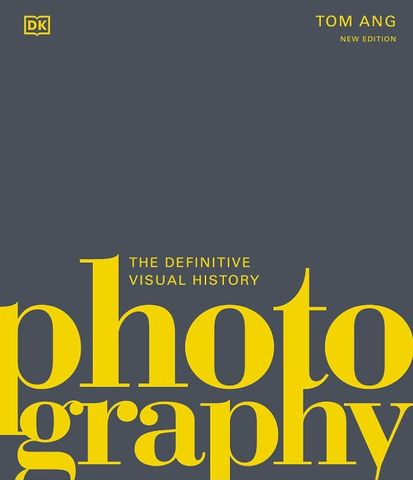 PHOTOGRAPHY DEFINITIVE VISUAL HISTORY 2ND EDITION