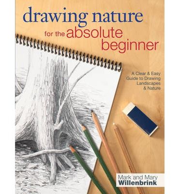 DRAWING NATURE FOR THE ABSOLUTE BEGINNER
