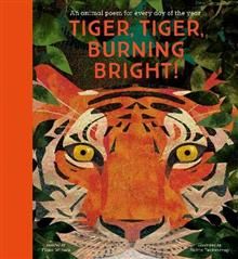 Tiger Tiger Burning Bright - An Animal Poem for Every Day of the Year