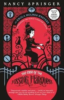 Enola Holmes and The Case of the Missing Marquess